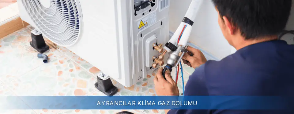 Ayrancılar İlçemi General Electric Klima Gaz Dolumu